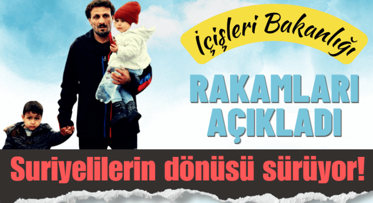 Suriyelilerin Dönüşü Yüksek Rakamlara Ulaştı