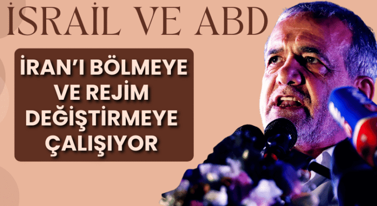 İran Cumhurbaşkanı: İsrail ve ABD, İran’ı bölmeye Çalışıyor
