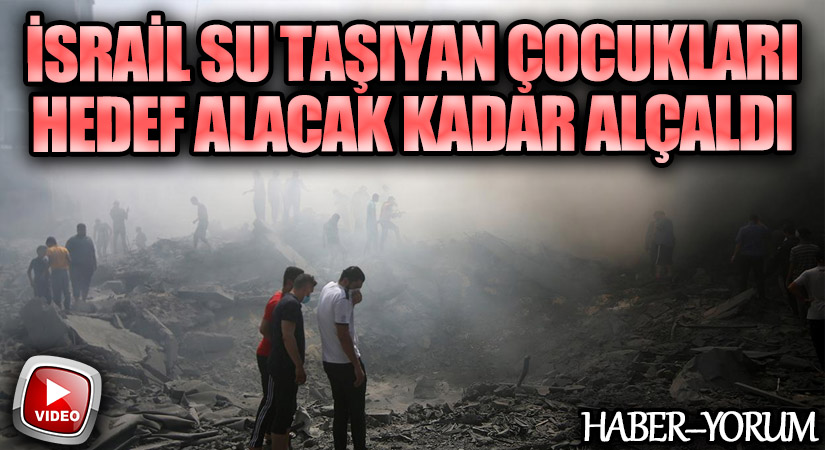 İsrail Su Taşıyan Çocukları Hedef Alacak Kadar Alçaldı