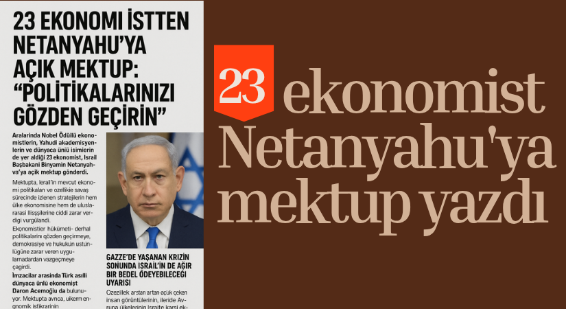 23 Ekonomistten Netanyahu’ya Açık Mektup