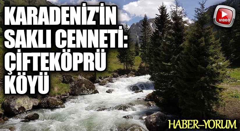 Karadeniz’in Saklı Cenneti: Çifteköprü Köyü