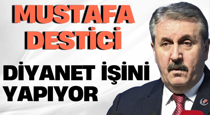 Destici, Diyanet Görevini Yapıyor