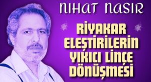 NİHAT NASIR, RİYAKAR ELEŞTİRİ