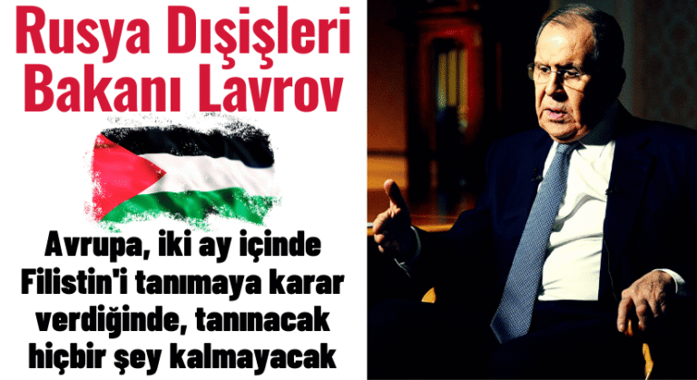Lavrov, Avrupa Filistin’i Tanımada Geç Kaldı
