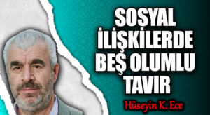 SOSYAL İLİŞKİLERDE BEŞ OLUMLU TAVIR