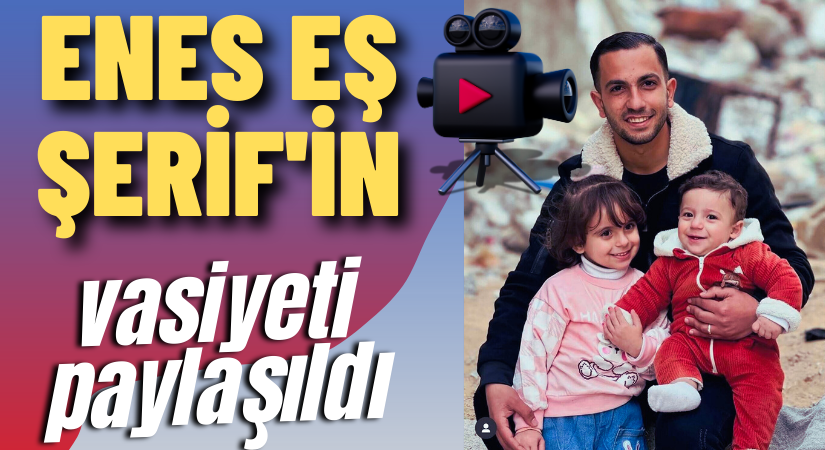 Şehit, Enes eş-Şerif’in Vasiyeti
