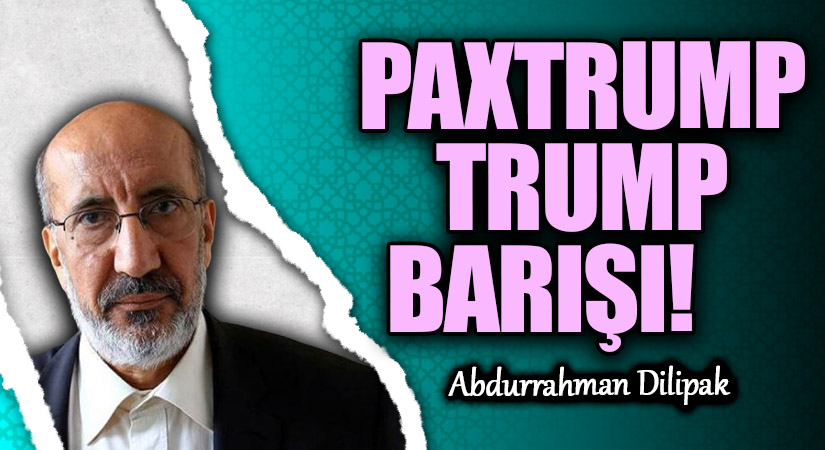 PAXTRUMP / TRUMP BARIŞI!      