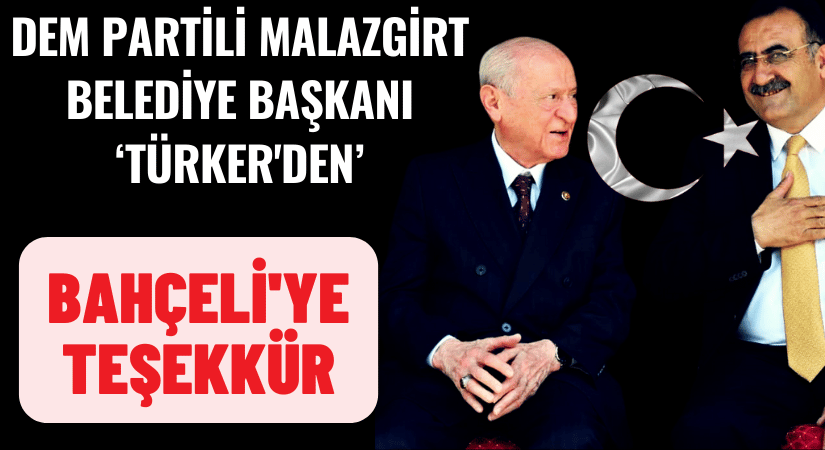 Türker’den, Bahçeli’ye Terörsüz Türkiye Teşekkürü