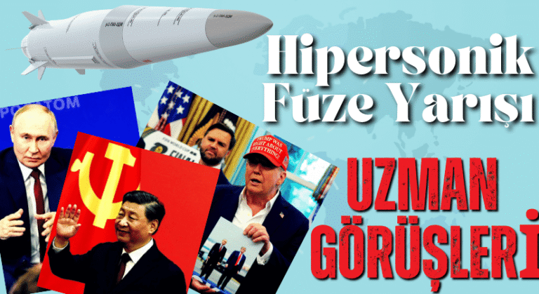 Hipersonik Füzelerin Özellikleri ve Tehditleri