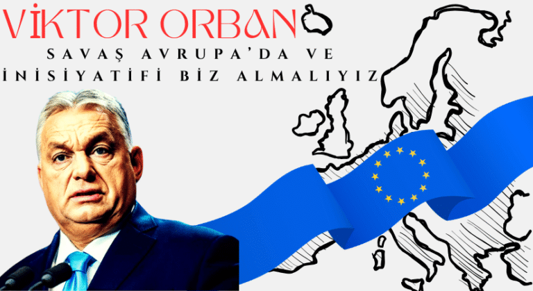 Orban’dan Çağrı: Avrupa Harekete Geçmeli