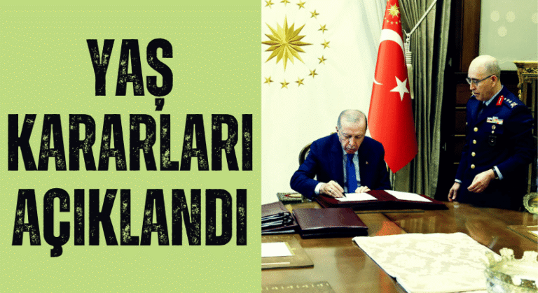 YAŞ Kararları Açıklandı
