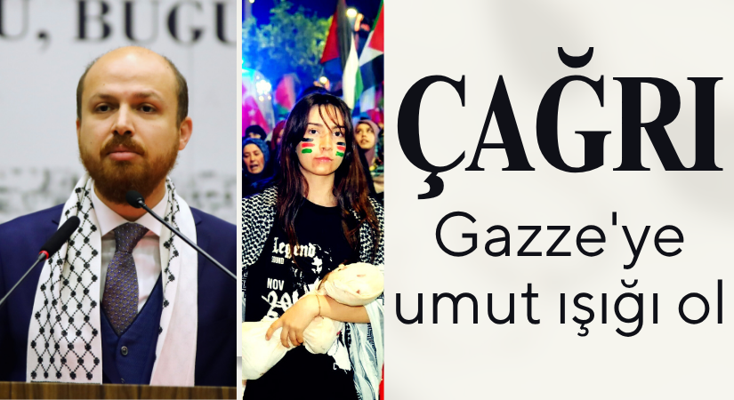 Bilal Erdoğan’dan Filistin’e Destek Çağrısı