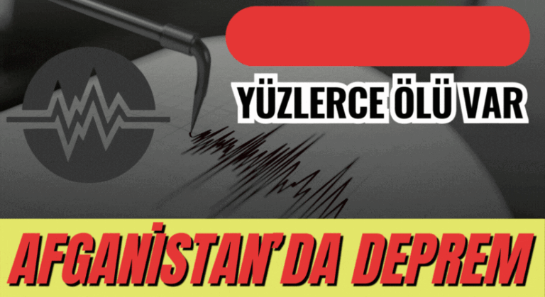 Afganistan’da Deprem: Yüzlerce Ölü ve Yaralı