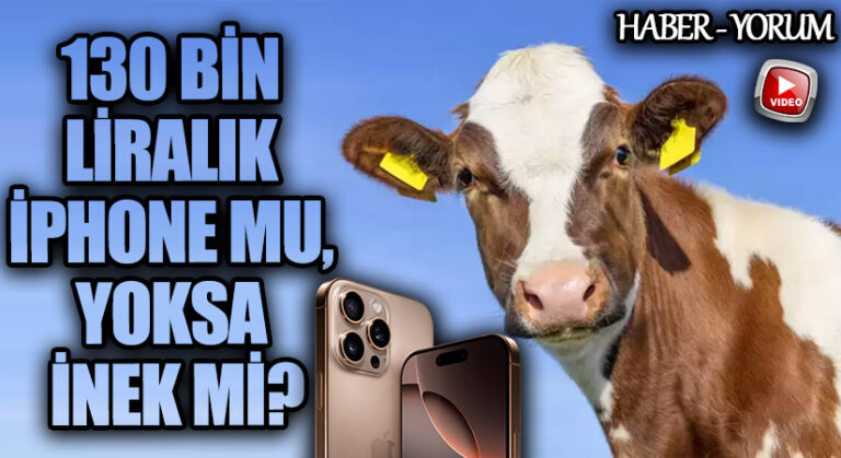 130 Bin Liralık iPhone mu, Yoksa İnek mi? 