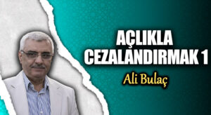AÇLIKLA CEZALANDIRMAK 1