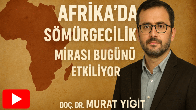 Afrika’da Sömürgecilik Mirası Bugünü Etkiliyor