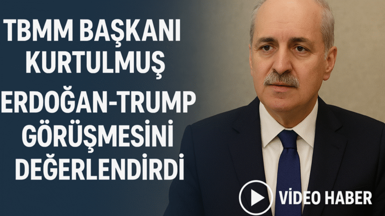 TBMM Başkanı Kurtulmuş Erdoğan-Trump Görüşmesini Değerlendirdi