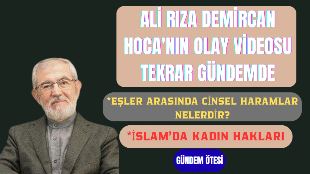 Ali Rıza Demircan Hoca’nın Olay Videosu Tekrar Gündemde