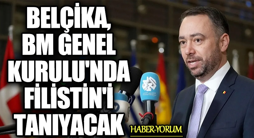 Belçika, BM Genel Kurulu’nda Filistin’i Tanıyacak