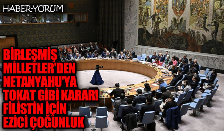 Birleşmiş Milletler’den Netanyahu’ya Tokat Gibi Karar! Filistin İçin Ezici Çoğunluk