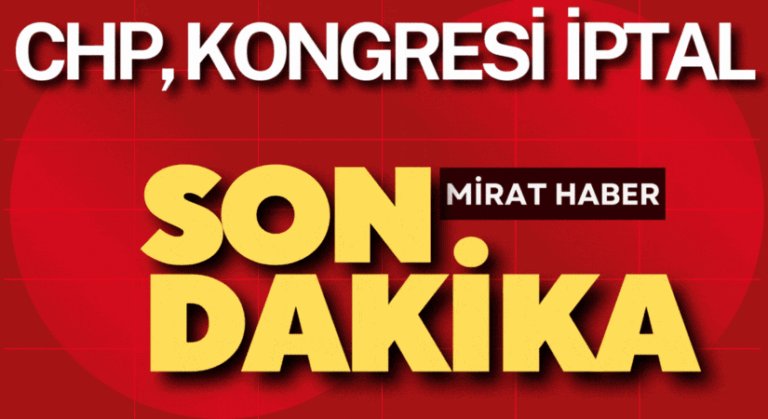CHP İstanbul Kongresi İptal Edildi