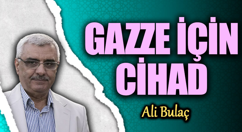 GAZZE İÇİN CİHAD