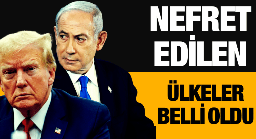 Dünyanın en çok nefret edilen ülkeleri belli oldu!