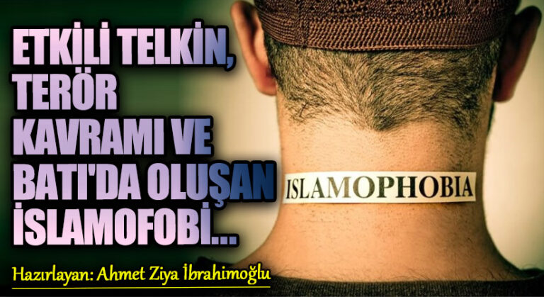 Etkili Telkin, Terör Kavramı ve Batı’da Oluşan İslamofobi ..