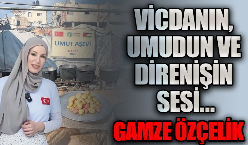 Gamze Özçelik: Vicdanın, Umudun ve Direnişin Sesi