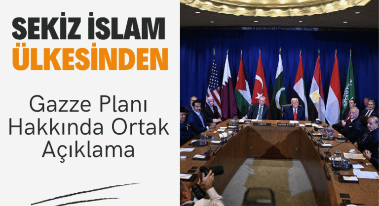 Sekiz İslam Ülkesi, Trump’ın Gazze Planına Destek Verdi