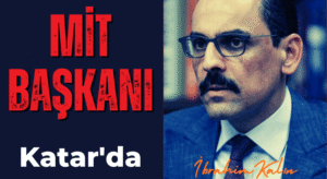İbrahim Kalın, Gazze Müzakereleri İçin Katar’da