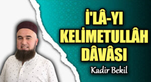 İ’LÂ-YI KELİMETULLÂH DÂVÂSI