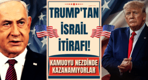 Donald Trump’tan İsrail İtirafı