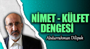 NİMET – KÜLFET DENGESİ      