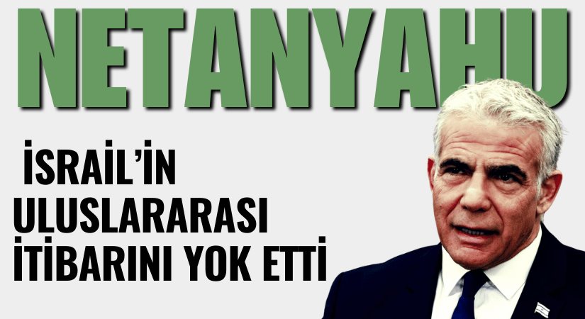 Binyamin Netanyahu, İsrail’i Siyasi Felakete Sürüklüyor