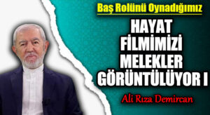 HAYAT FİLMİMİZİ MELEKLER GÖRÜNTÜLÜYOR I