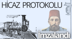 Hicaz Protokolü İmzalandı