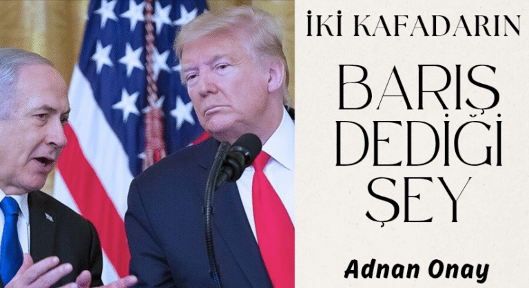 İKİ KAFADARIN BARIŞ DEDİĞİ ŞEY