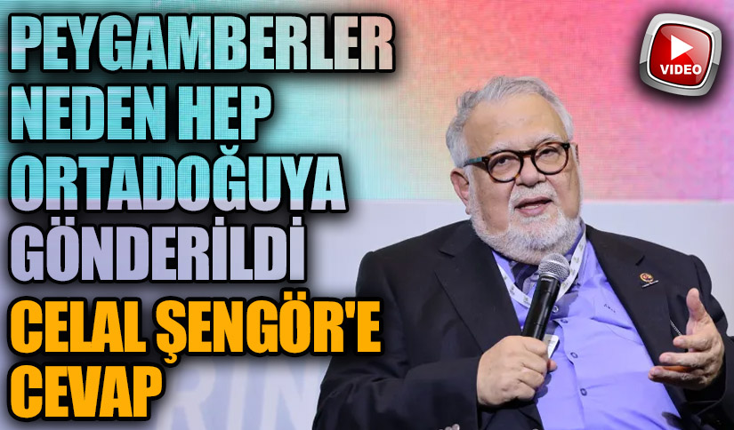 PEYGAMBERLER NEDEN HEP ORTADOĞUYA GÖNDERİLDİ “Celal Şengör’e Cevap”