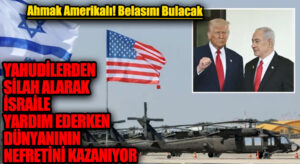 YAHUDİLERDEN SİLAH ALARAK İSRAİLE YARDIM EDERKEN DÜNYANININ NEFRETİNİ KAZANIYOR
