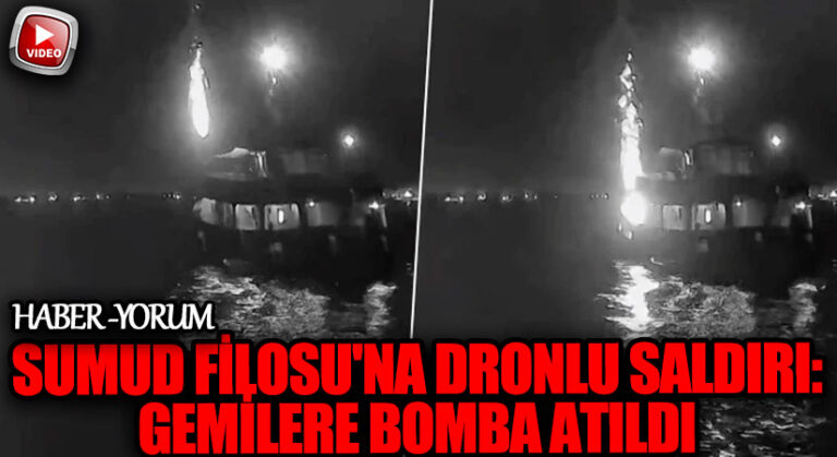 Sumud Filosu’na Dronlu Saldırı: Gemilere Bomba Atıldı