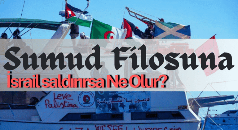Sumud Filosuna, İsrail saldırırsa Ne Olur?