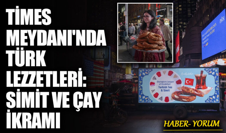 Times Meydanı’nda Türk Lezzetleri: Simit ve Çay İkramı