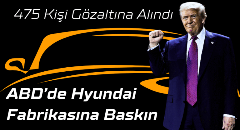 ABD’de Hyundai Fabrikasına Baskın