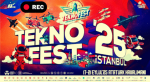 TEKNOFEST 2025 İstanbul Kapılarını Açıyor