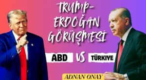 TRUMP-ERDOĞAN GÖRÜŞMESİ
