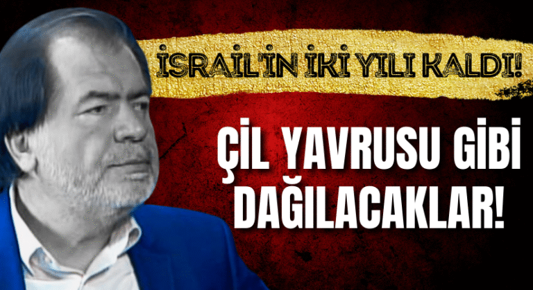 Mustafa Özcan, İsrail’in İki Yılı Kaldı!