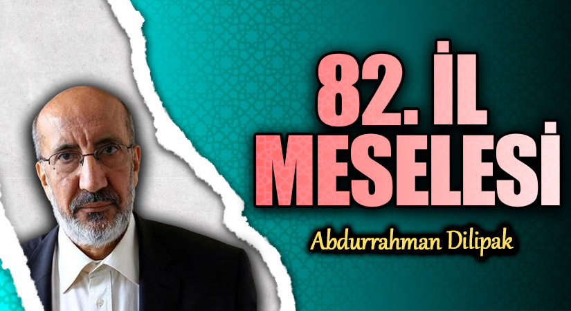 82. İL MESELESİ