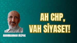 AH CHP, VAH SİYASET!     