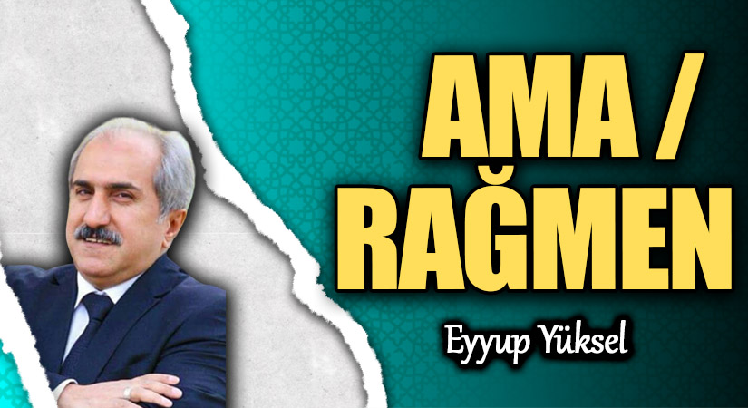AMA / RAĞMEN    